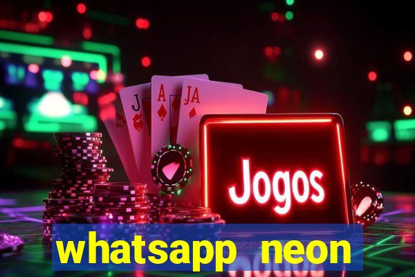 whatsapp neon consiga mais